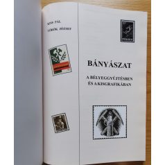   Török József - Kiss Pál: Bányászat - A bélyeggyűjtésben és a kisgrafikában