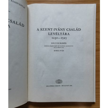 Borsa Iván: A Szent-Ivány család levéltára 1230-1525