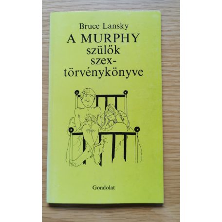Bruce Lansky: A Murphy szülők szextörvénykönyve 