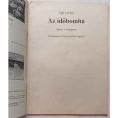  Ágh László: Az időbomba  /Szíriusz Fantasztikus Kalandregény Újság 7. szám/