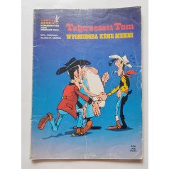 Goscinny ; Morris: Talpraesett Tom: Wyomingba kéne menni