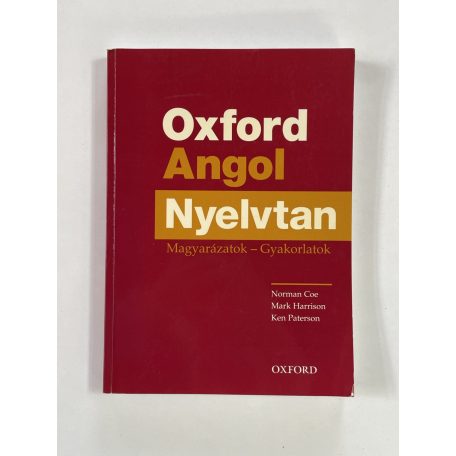 Coe – Harrison – Paterson: Oxford angol nyelvtan - Magyarázatok - Gyakorlatok