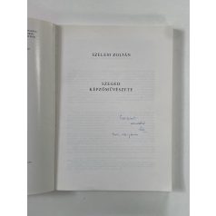   Szelesi Zoltán: Szeged képzőművészete (Dedikált) (A Móra Ferenc Múzeum évkönyve 1972/73-2) 
