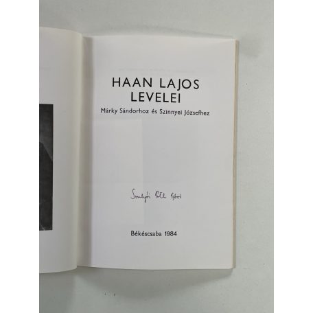 Somlyói Tóth Tibor (szerk.): Haan Lajos levelei Márky Sándorhoz és Szinnyei Józsefhez (Aláírt, számozott)