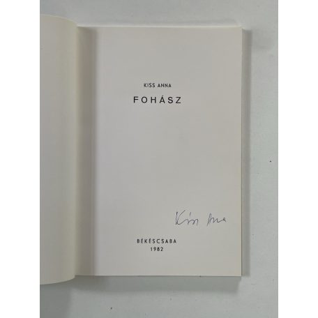 Kiss Anna: Fohász (Aláírt, számozott)