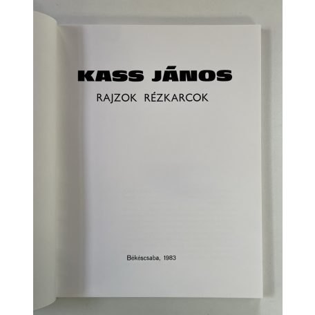 Kass János - Rajzok, rézkarcok (Számozott)