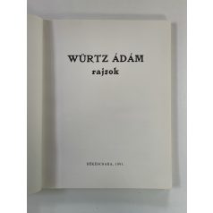 Würtz Ádám: Rajzok (Aláírt, számozott)