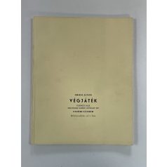   Orosz János - Csoóri Sándor: Végjáték (Aláírt, datált, számozott)