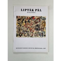   Lipták Pál kiállítása - Lipták Pál régebbi és újabb képei