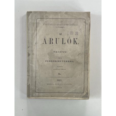 Ponson du Terrail: Az árulók I-II. 