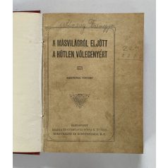   A másvilágról eljött a hűtlen vőlegényért - 10 mű egy kötetben (Rózsa K. és Neje kiadása)