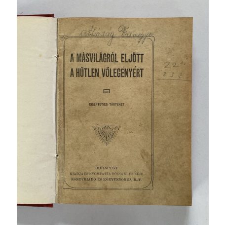 A másvilágról eljött a hűtlen vőlegényért - 10 mű egy kötetben (Rózsa K. és Neje kiadása)