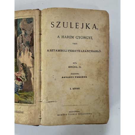Brühl G.: Szulejka, a hárem gyöngye I-II.