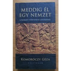 Komoróczy Géza: Meddig él egy nemzet