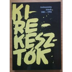   Karsai László (szerk.): Kirekesztők (antiszemita írások 1881-1992)