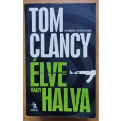 Tom Clancy: Élve vagy halva