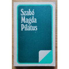 Szabó Magda: Pilátus