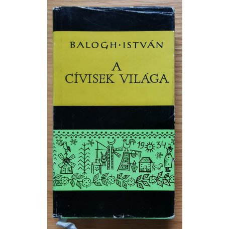Balogh István: A cívisek világa 