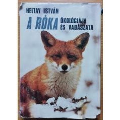 Heltay István: A róka ökológiája és vadászata