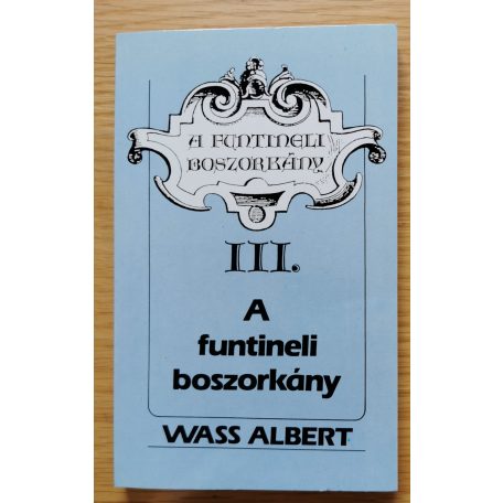 Wass Albert: A funtineli boszorkány I-III. (Teljes)