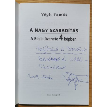 Végh Tamás: A nagy szabadítás - A Biblia üzenete 4 képben (Dedikált!)