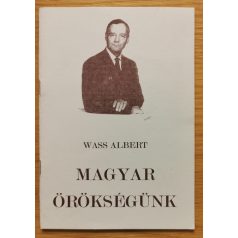 Wass Albert: Magyar örökségünk 