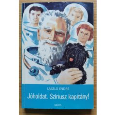 László Endre: Jóholdat, Szíriusz kapitány!