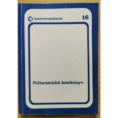 Tory Kálmán: Commodore 16 FELHASZNÁLÓI KÉZIKÖNYV