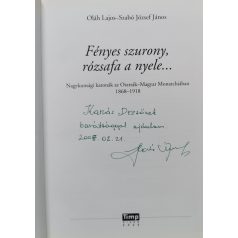   Oláh Lajos-Szabó József János: Fényes szurony, rózsafa a nyele... (Dedikált!)