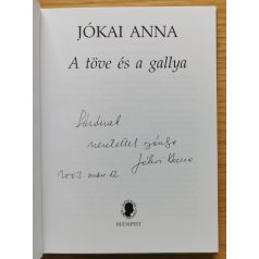 Jókai Anna: A töve és a gallya (Dedikált!)