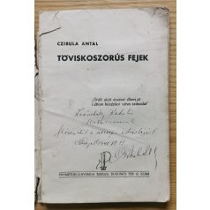 Czibula Antal: Töviskoszorús fejek (Dedikált!)