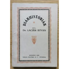 Láczer István, Dr: Diákhistóriák (Dedikált!)
