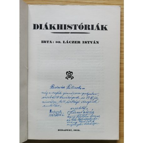 Láczer István, Dr: Diákhistóriák (Dedikált!)