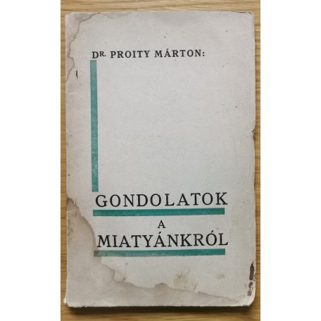 Proity Márton, Dr: Gondolatok a Miatyánkról (Dedikált!)