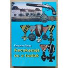 Kenyeres Dénes Kecskemét és a hadak (Dedikált!)