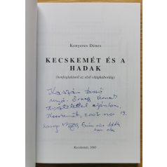 Kenyeres Dénes Kecskemét és a hadak (Dedikált!)