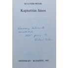 Kulcsár Péter: Kapisztrán János (Dedikált)