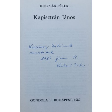 Kulcsár Péter: Kapisztrán János (Dedikált)