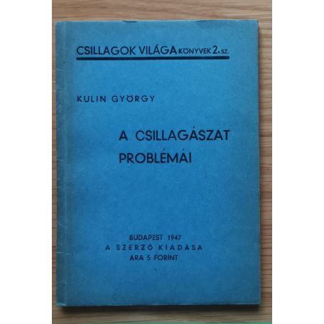 Kulin György: A csillagászat problémái