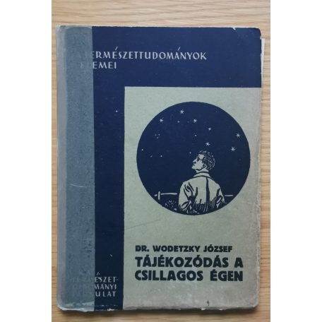 Wodetzky József, Dr: Tájékozódás a csillagos égen