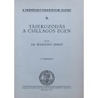 Wodetzky József, Dr: Tájékozódás a csillagos égen