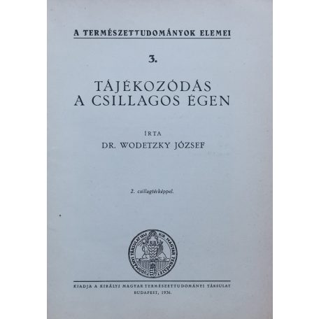 Wodetzky József, Dr: Tájékozódás a csillagos égen