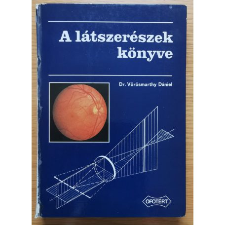 Vörösmarthy Dániel, Dr: A látszerészek könyve