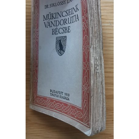 Siklóssy László, Dr: Műkincseink vándorutja Bécsbe 