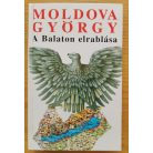Moldova György:  A Balaton elrablása