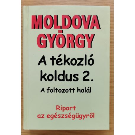 Moldova György: A tékozló koldus 1-3. (Dedikált!)