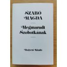 Szabó Magda: Megmaradt Szobotkának