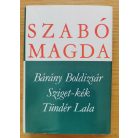 Szabó Magda: Bárány Boldizsár/Sziget-kék/Tündér Lala 
