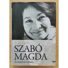 Kónya Judit: Szabó Magda Ez mind én voltam...
