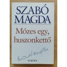 Szabó Magda: Mózes egy, huszonkettő